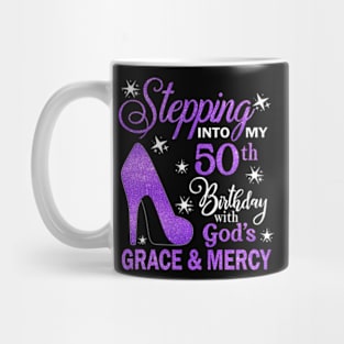 Stepping Into My 50th Birthday With God's Grace & Mercy Bday Mug